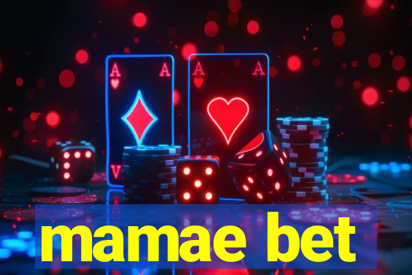 mamae bet